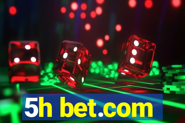 5h bet.com